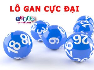 Lô gan cực đại là gì? Lô gan lâu nhất là bao nhiêu ngày?